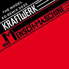 Kraftwerk - The Model (KD Remix 2025)
