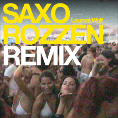 Laurent Wolf feat. Mary Austin - Saxo (Rozzen Remix) FREE DOWNLOAD