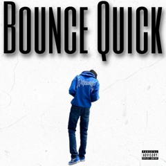 Bounce Quick (Prod. JuneFaboresBeats)