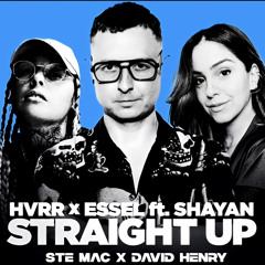 HVVR X ESSEL Ft. Shayan - Straight Up (Ste mac X David Henry Remix)