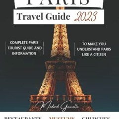 [VIEW] [KINDLE PDF EBOOK EPUB] Essential Paris Travel Guide 2023: Complete Paris Tour