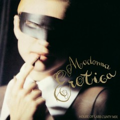 Madonna - Erotica (House of Labs C*nty Mix) ** PREVIEW **