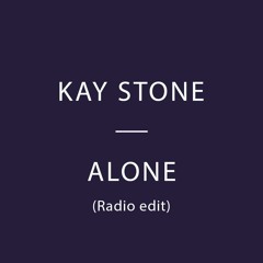 Kay Stone - Alone (Radio Edit)