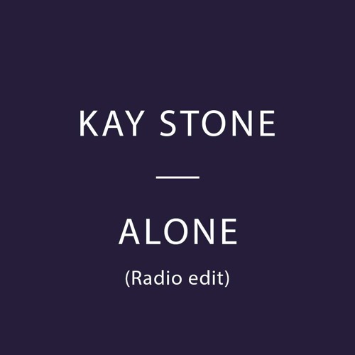 Kay Stone - Alone (Radio Edit)
