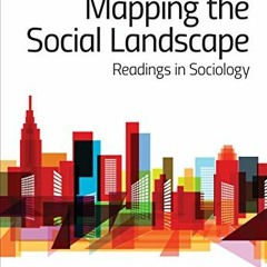 [Get] [PDF EBOOK EPUB KINDLE] Mapping The Social Landscape: Readings In Sociology by  Susan J. Fergu