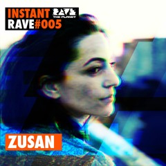 Zusan @ Instant Rave #005 w/ Wurzelfestival