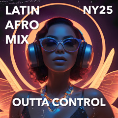 Outta Control - Latin & Afro House Mix VIII