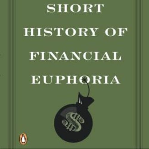 A Short History Of Financial Euphoria Audiobook Stream @@ A Short History of Financial Euphoria @Textbook@ by User