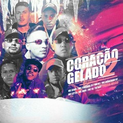 DJ Boy “Coração Gelado 2” - MC's V7, Letto, Leozinho ZS, IG, Joaozinho VT, Davi e Kako