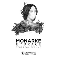 Monarke - Embrace: Ethereal Mix [SYYK117MIX]