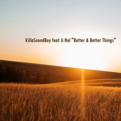 Better & Better Things feat Ji Hel (Rock ballad)