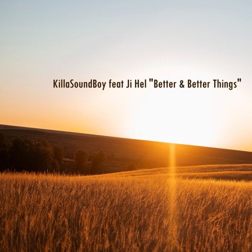 Better & Better Things feat Ji Hel (Rock ballad)