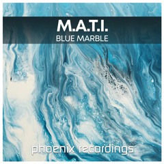 M.A.T.I. - Blue Marble (Original Mix)