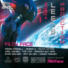 Abduction @ Beaverworks 15th April - Filth Face (Hardhouse)