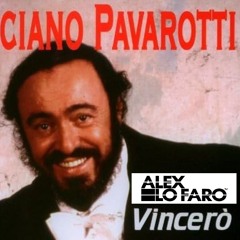 Luciano Pavarotti - Nessun Dorma - Alex Lo Faro Samba Mix