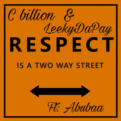 Respect (ft. abubaa and LeekyDaPay)