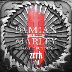MAKE IT BUN DEM (ZERK EDIT) [FREE DL]