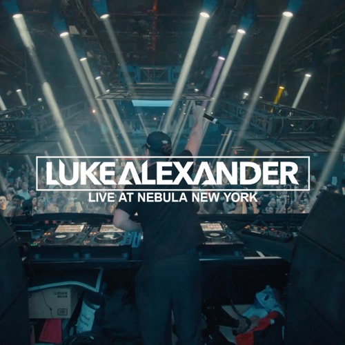 LUKE ALEXANDER LIVE AT NEBULA NYC