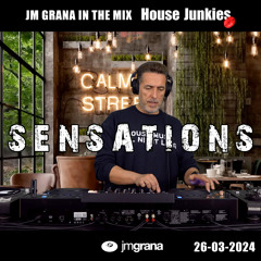 JM Grana In The Mix House Junkies (26-03-2024) SENSATIONS