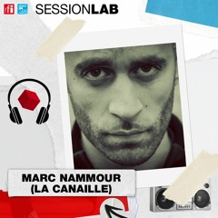 Sessionlab - Marc Nammour (La Canaille) : « Je revendique une identité de classe »