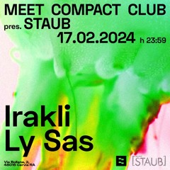Irakli B2B Ly Sas • MEET pres. STAUB — 17.02.2024
