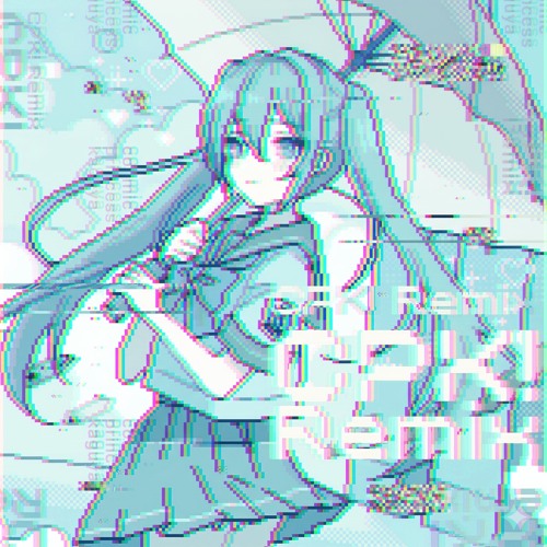邦楽 CPK! Remix Stream メルト (CPK! Remix) [Gakui & DAYOx2 Flip] by DAYOx2