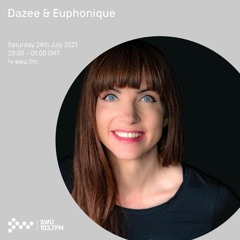 Dazee & Euphonique 24TH JUL 2021