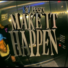 Make It Happen (Official Music Video For "Make It Happen"in description)