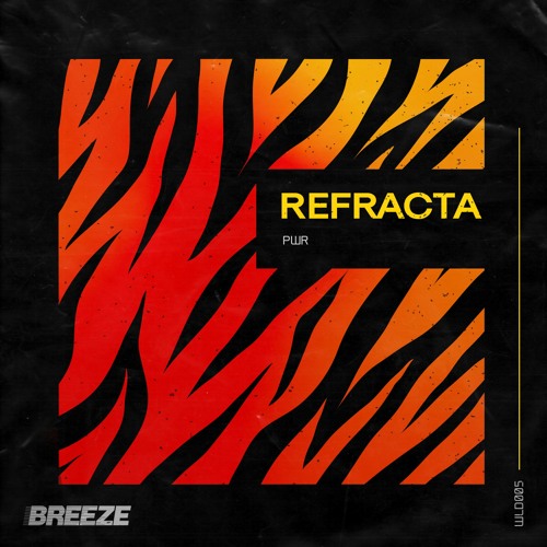 Refracta - PWR - WLD005 [FREE D/L]