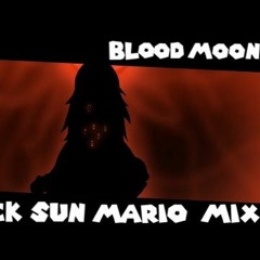 Blood Moon  Black Sun Mario Mix