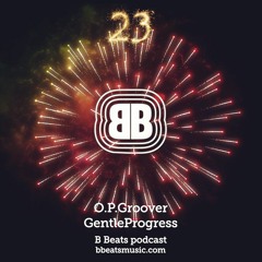 B Beats O.P.Groover ~ GentleProgress