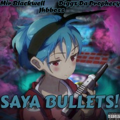 Saya Bullets! Ft. Diggz Da Prophecy & Jhbboss [Prod. 2MEAN]