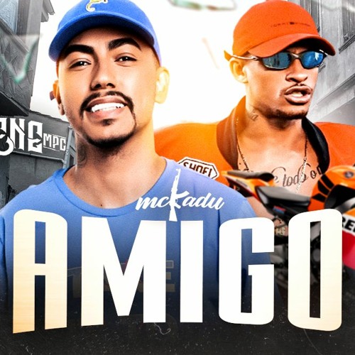 MC Kadu - Amigo (DJ Nene) 2021