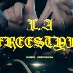 Greg Ferreira - L.A FREESTYLE