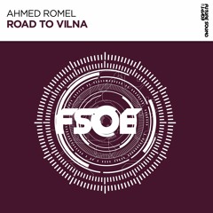 Ahmed Romel - Road To Vilna [FSOE Recordings]
