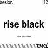 Скачать видео: Rise Black | sesión. 12