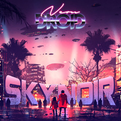 The Neon Droid - Skynoir