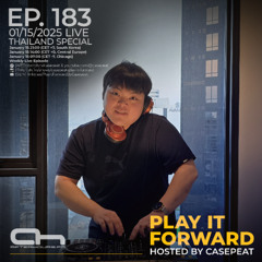 Play It Forward Ep. 183 (ThailandSpecial) - AH.FM [Trance & Progressive] by Casepeat - 01/15/25 LIVE