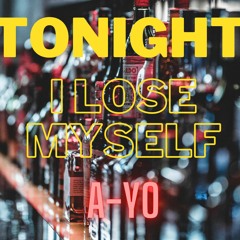 Tonight, I Lose Myself - A-YO