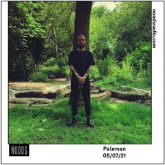 Paleman Noods Radio Guestmix 05:07:21