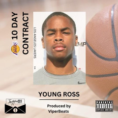 10 Day Contract (prod. Viperbeats) IG @youngross5