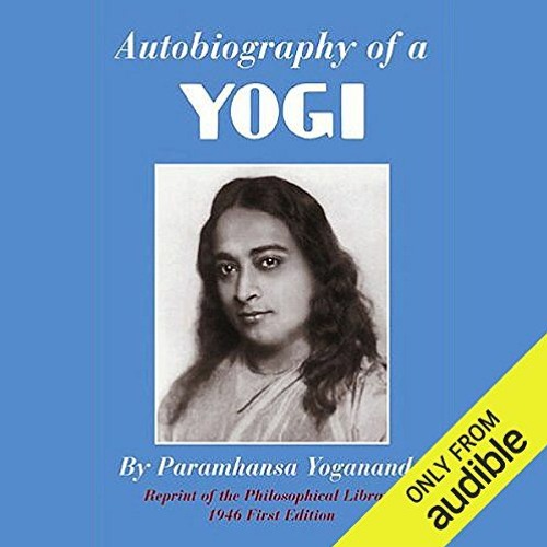 [READ] EBOOK EPUB KINDLE PDF Autobiography of a Yogi by  Paramhansa Yogananda,Swami Kriyananda,Cryst