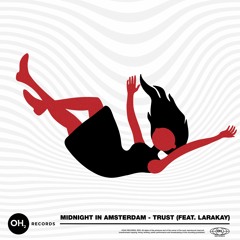 Midnight In Amsterdam - Trust (feat. Larakay)
