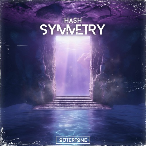 Hash - Symmetry [Outertone Release]