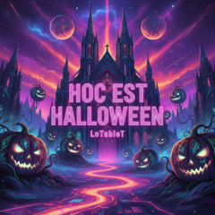 LoTableT - Hoc Est Halloween (This is Halloween)