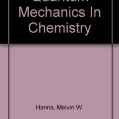 [Access] KINDLE 📙 Quantum mechanics in chemistry (Physical chemistry monograph serie