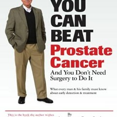 [VIEW] PDF 📌 You Can Beat Prostate Cancer: And You Don't Need Surgery to Do It by  R