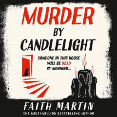 Murder by Candlelight, By Faith Martin, Read by John Hopkins