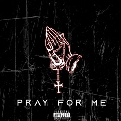 Pray For Me[Feat.Picasso]ProdBy:Drexxbeats