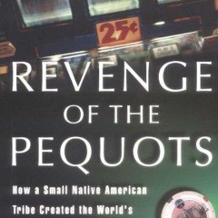 ✔ PDF ❤  FREE Revenge of the Pequots: How a Small Native American Trib
